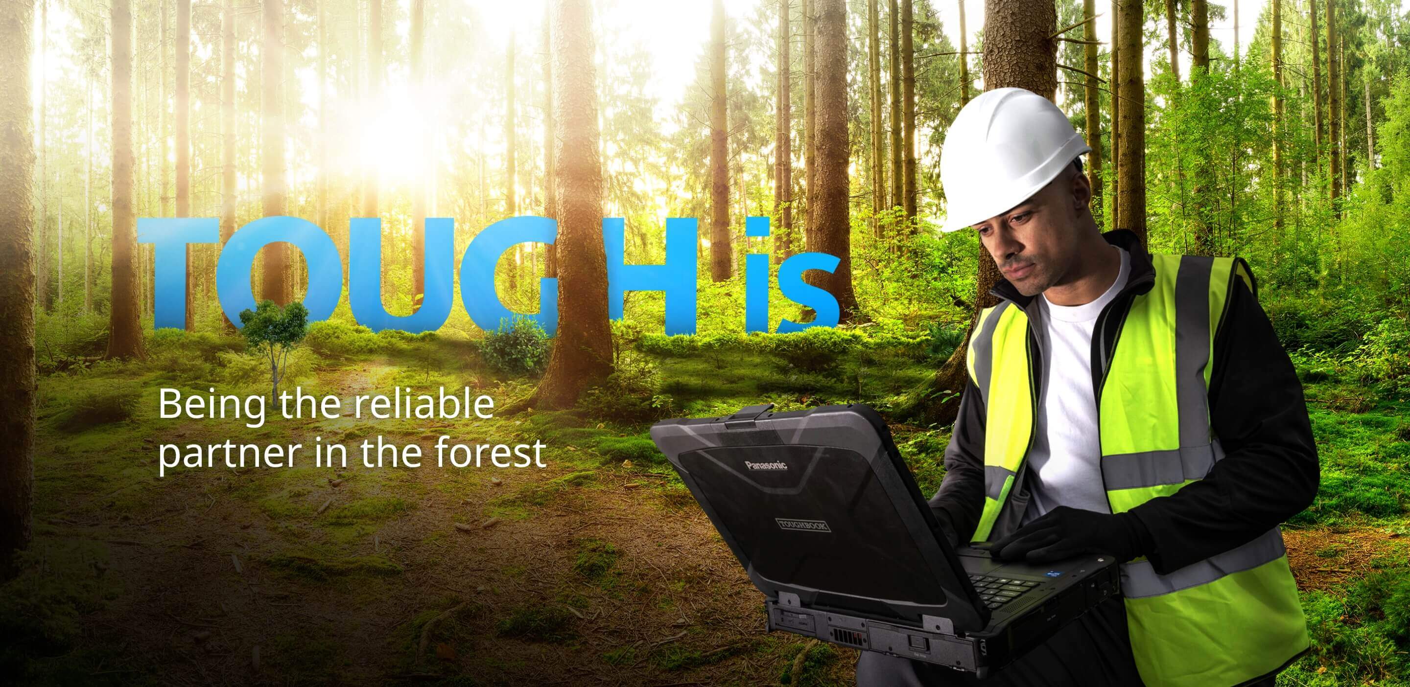 TOUGH IS being the reliable partner in the forest